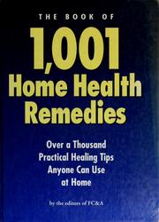 Cover of: The Book of 1,001 home health remedies: over a thousand practical healing tips anyone can use at home