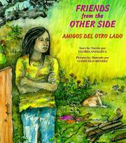 Friends from the Other Side / Amigos del Otro Lado by Gloria E. Anzaldúa