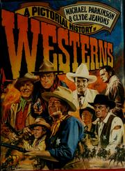 Cover of: A pictorial history of westerns by Parkinson, Michael