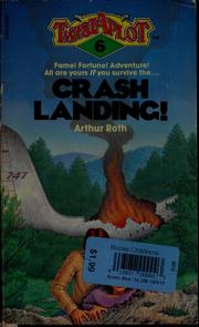 Cover of: Crash landing! by Arthur Roth