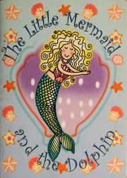 Cover of: The little mermaid and the dolphin by Sarah Eason