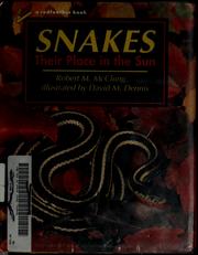 Cover of: Snakes, their place in the sun by Robert M. McClung