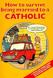 Cover of: How to Survive Being Married to a Catholic