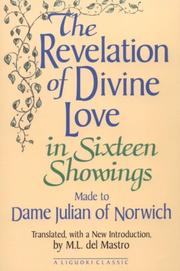 The revelation of divine love in sixteen showings made to Dame Julian of Norwich by Julian of Norwich