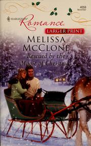 Cover of: Rescued by the magic of Christmas by Melissa McClone