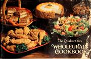 The Quaker Oats wholegrain cookbook by Quaker Oats Company