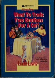 Cover of: Want to trade two brothers for a cat?