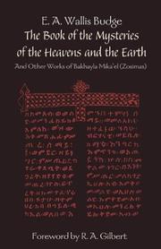 The book of the mysteries of the heavens and the earth and other works of Bakhayla Mîkâʻêl (Zôsîmâs) by Bakhayla Mîkâʻêl.
