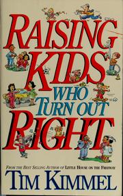 Cover of: Raising kids who turn out right