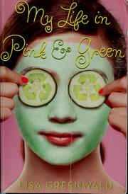 My life in pink and green by Lisa Greenwald