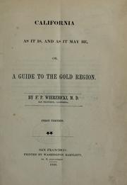 Cover of: California as it is, and as it may be: or, A guide to the gold region.