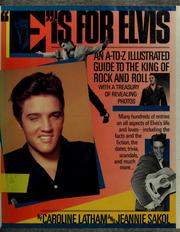 Cover of: E is for Elvis: an A-to-Z illustrated guide to the king of rock and roll