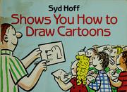 Cover of: Syd Hoff shows you how to draw cartoons by Syd Hoff