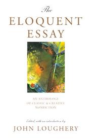 Cover of: The eloquent essay: an anthology of classic & creative nonfiction
