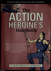 Cover of: The action heroine's handbook by Jennifer Worick