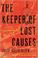 Cover of: The keeper of lost causes