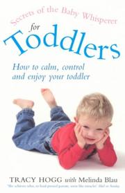 Cover of: Secrets of the Baby Whisperer for Toddlers by Tracy Hogg
