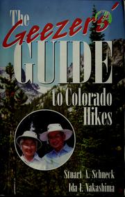 The geezers' guide to Colorado hikes by Stuart A. Schneck