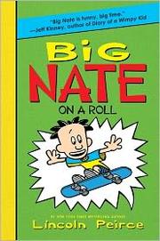 Cover of: Big Nate on a Roll by 