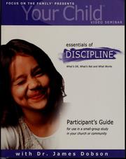 Cover of: Your Child Video Seminar Participant's Guide: Essentials of Discipline; What's OK, What's Not and What Works