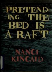 Cover of: Pretending the bed is a raft: stories
