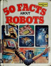 Cover of: 50 facts about robots
