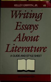 Cover of: Writing essays about literature: a guide and style sheet