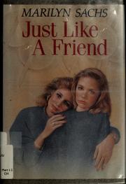 Cover of: Just like a friend by Marilyn Sachs