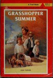 Cover of: Grasshopper summer by Ann Warren Turner