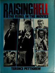 Cover of: Raising hell: the rebel in the movies