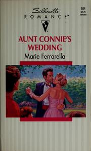 Cover of: Aunt Connie's wedding by Marie Ferrarella