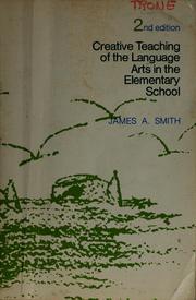 Cover of: Creative teaching of the language arts in the elementary school