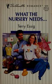 Cover of: What the nursery needs ...