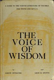 Cover of: The voice of wisdom: a guide to the wisdom literature of the Bible, for youth and adults