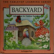 Cover of: Backyard: adventures for outdoor explorers