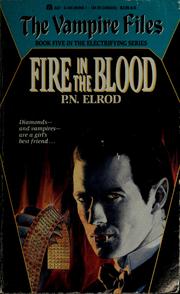 Fire in the blood by P. N. Elrod
