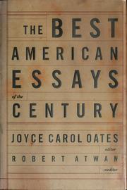 Cover of: The best American essays of the century by Joyce Carol Oates, Robert Atwan