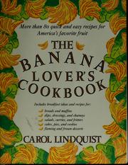The banana lover's cookbook by Carol Lindquist