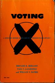 Cover of: Voting: a study of opinion formation in a presidential campaign