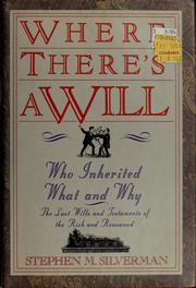 Cover of: Where there's a will--: who inherited what and why