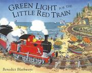 Cover of: Green Light for the Little Red Train | Ben Blathwayt