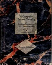 Cover of: A computer science tapestry: exploring programming and computer science with C++