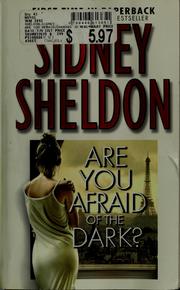 Cover of: Are you afraid of the dark? by Sidney Sheldon, Sidney Sheldon