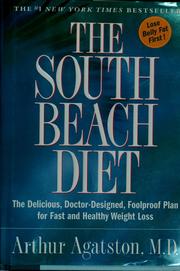 Cover of: The South Beach diet: the delicious, doctor-designed, foolproof plan for fast and healthy weight loss