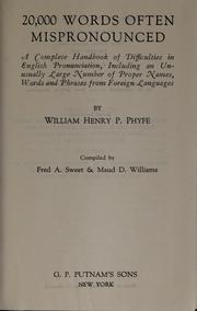 Cover of: 20,000 words often mispronounced: a complete handbook of difficulties in English pronunciation, including an unusually large number of proper names, words and phrases from foreign languages