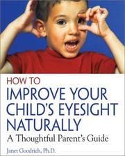 Cover of: How to Improve Your Child's Eyesight Naturally: A Thoughtful Parent's Guide