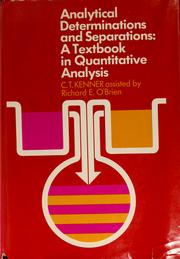 Cover of: Analytical separations and determinations; a textbook in quantitative analysis