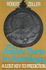 Cover of: Arabic parts in astrology: the lost key to prediction