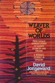 Cover of: Weaver of worlds: from Navajo apprenticeship to sacred geometry and dreams : a woman's journey in tapestry