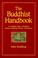 Cover of: The Buddhist handbook